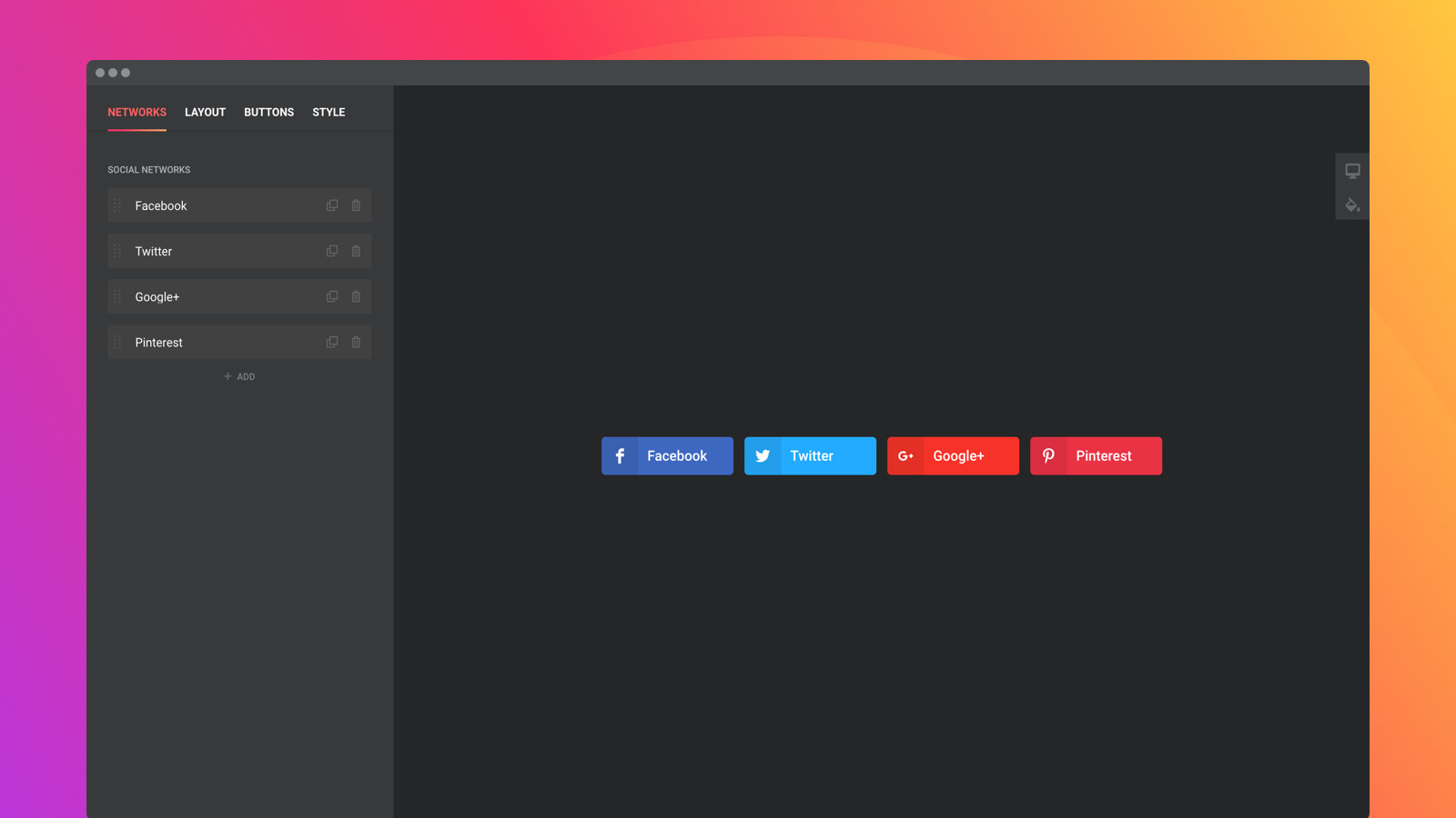 Choose out of 40+ predefined buttons and add them in one click